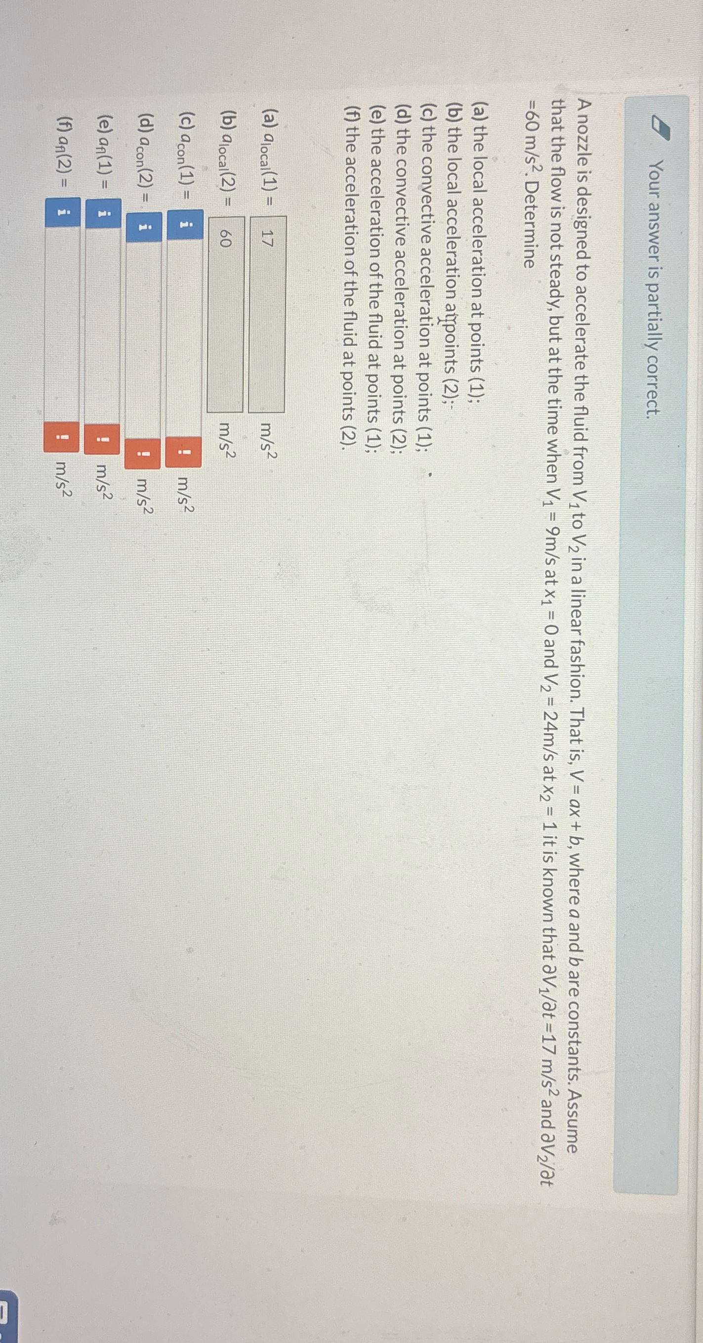 Your answer is partially correct. A nozzle is