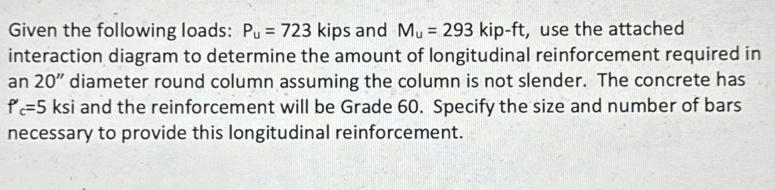 Given the following loads: P u = 7 2 3 kips and M