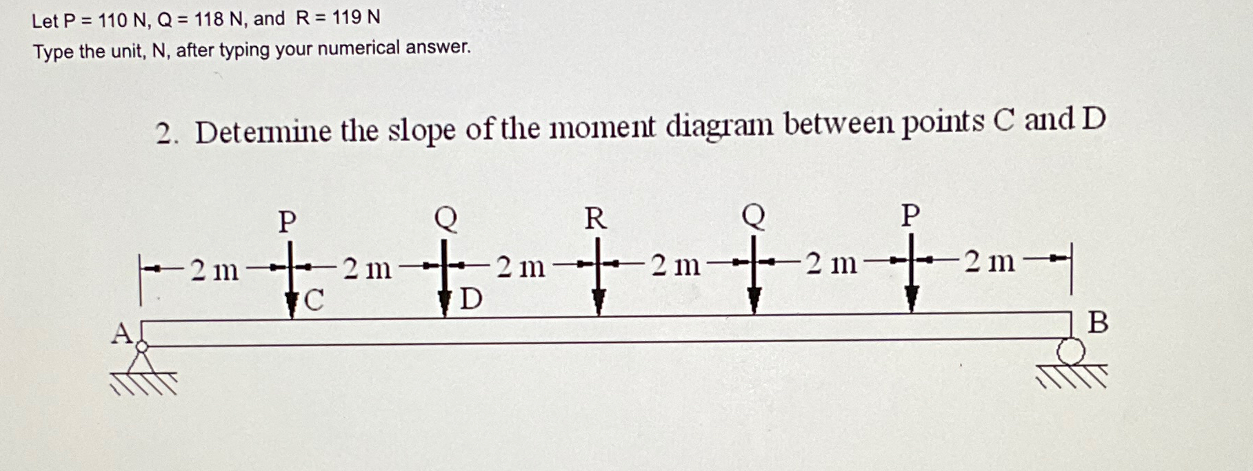Let P = 1 1 0 N , Q = 1 1 8 N , and R = 1 1 9 N