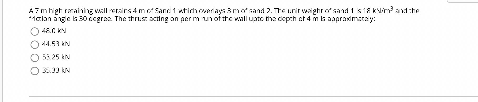A 7 m high retaining wall retains 4 m of Sand 1