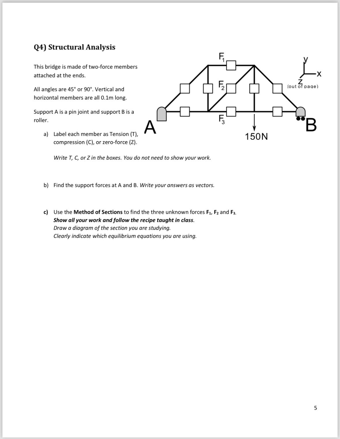 Q 4 ) Structural Analysis This bridge is made of