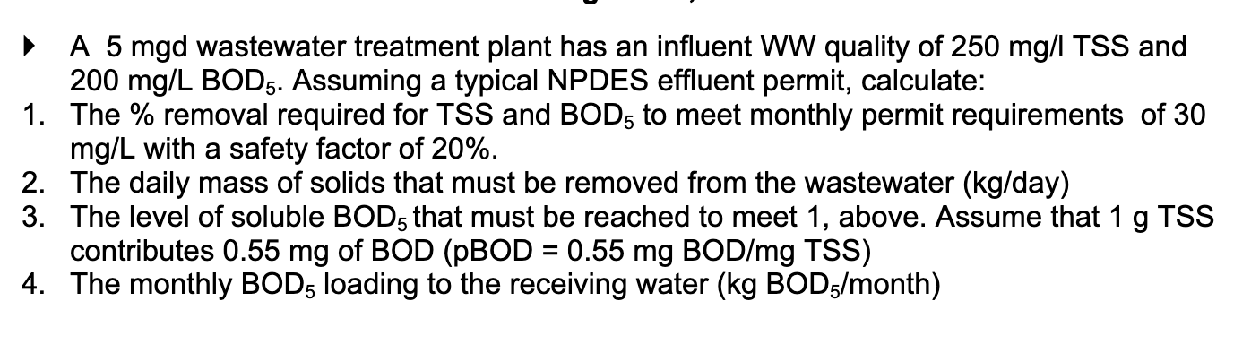 A 5 m g d wastewater treatment plant has an