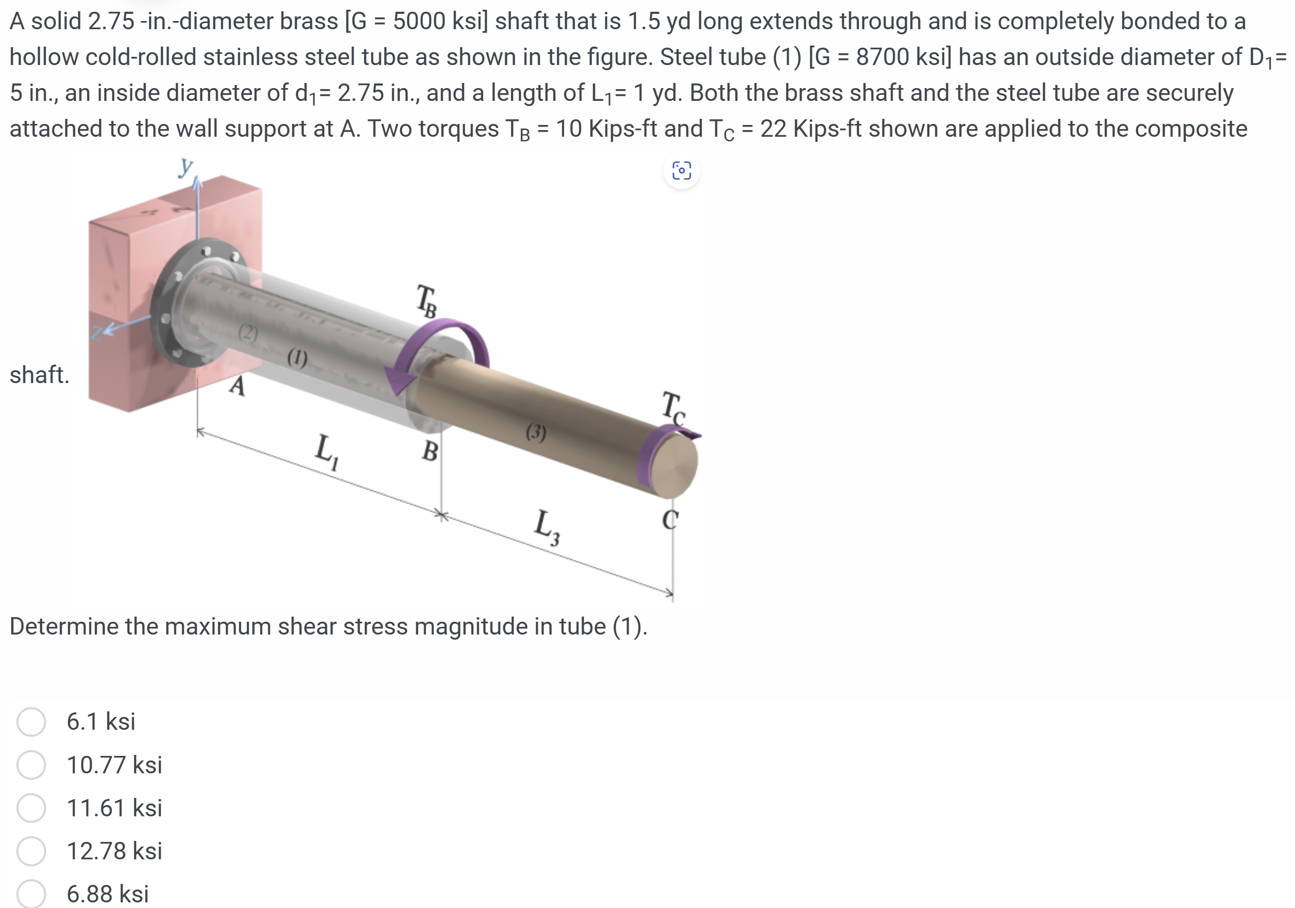 6 . 1 ksi Determine the maximum shear stress