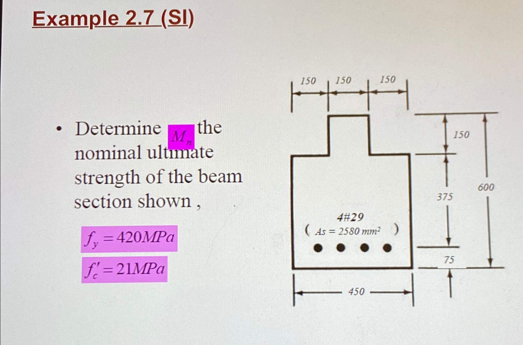 Example 2 . 7 ( SI ) Determine M n the nominal