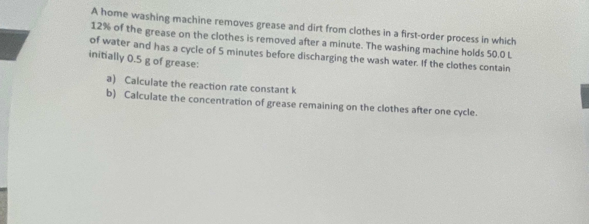 A home washing machine removes grease and dirt