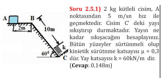 Soru 2 . 5 . 1 ) 2 kg k tleli cisim, A noktas