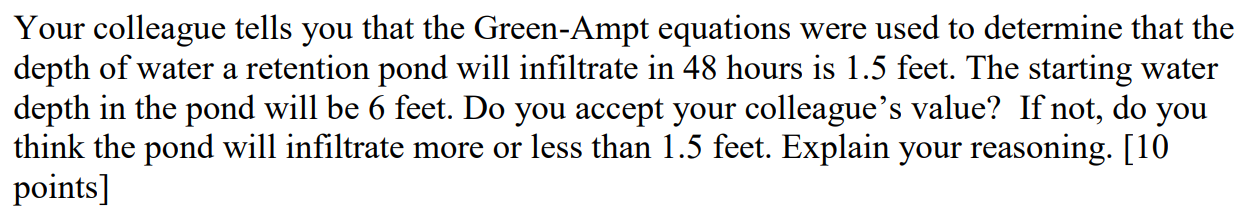 Your colleague tells you that the Green - Ampt