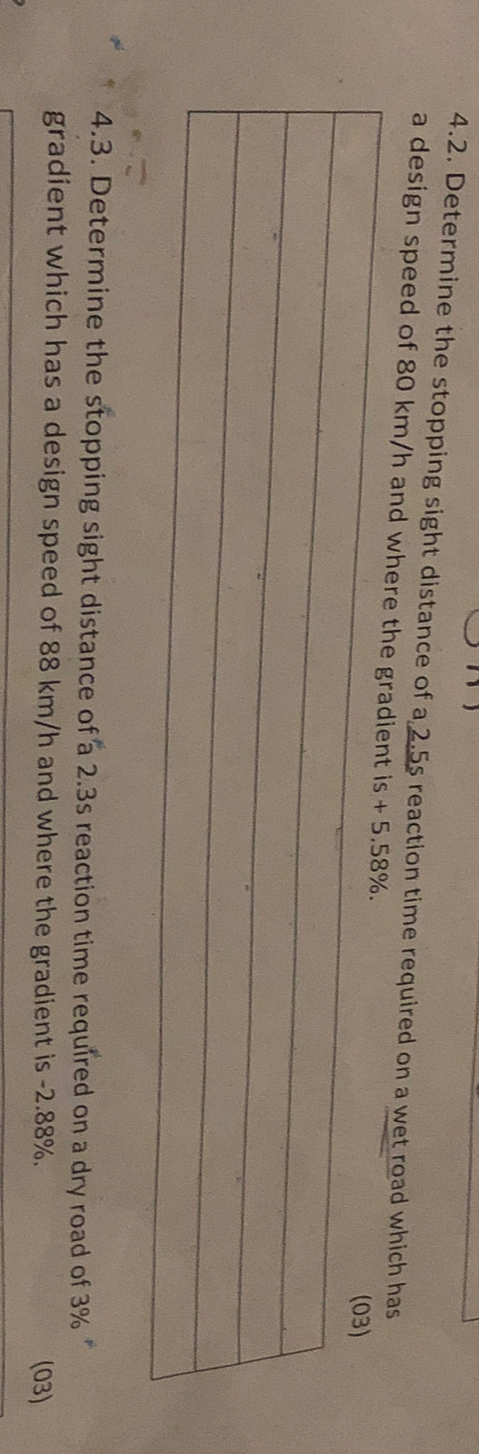 4 . 2 . Determine the stopping sight distance of