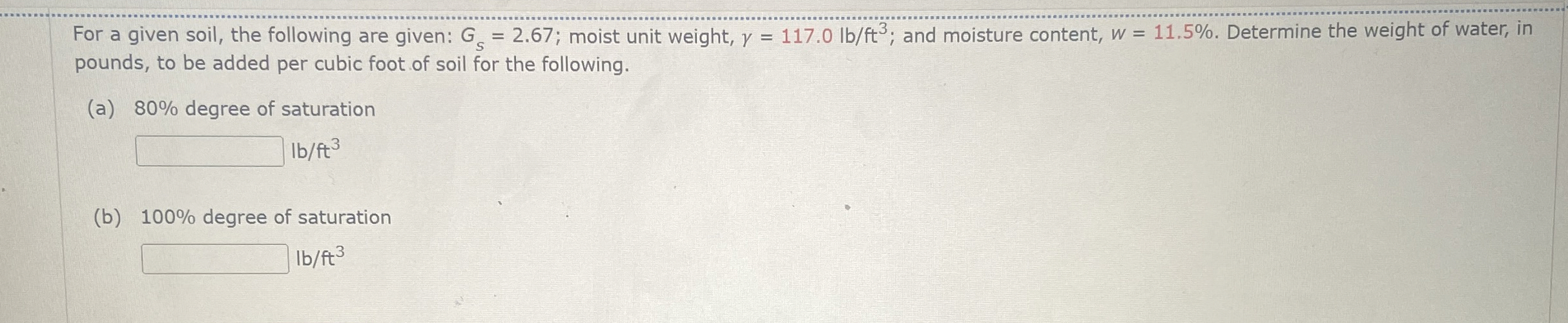 For a given soil, the following are given: G s =