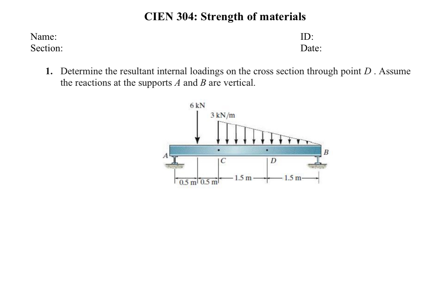 CIEN 3 0 4 : Strength of materials Name: ID: