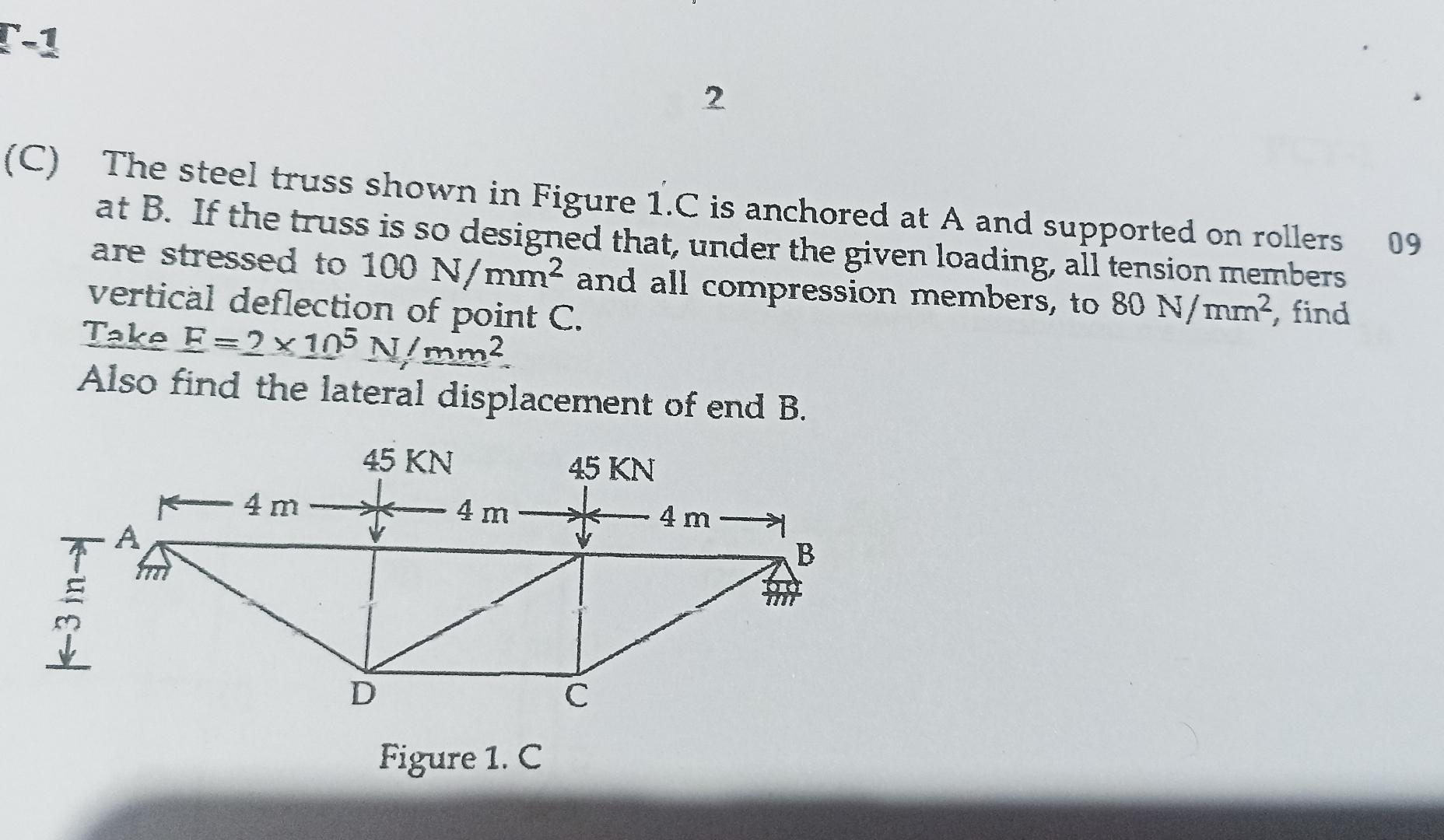2 ( C ) The steel truss shown in Figure 1 . C is