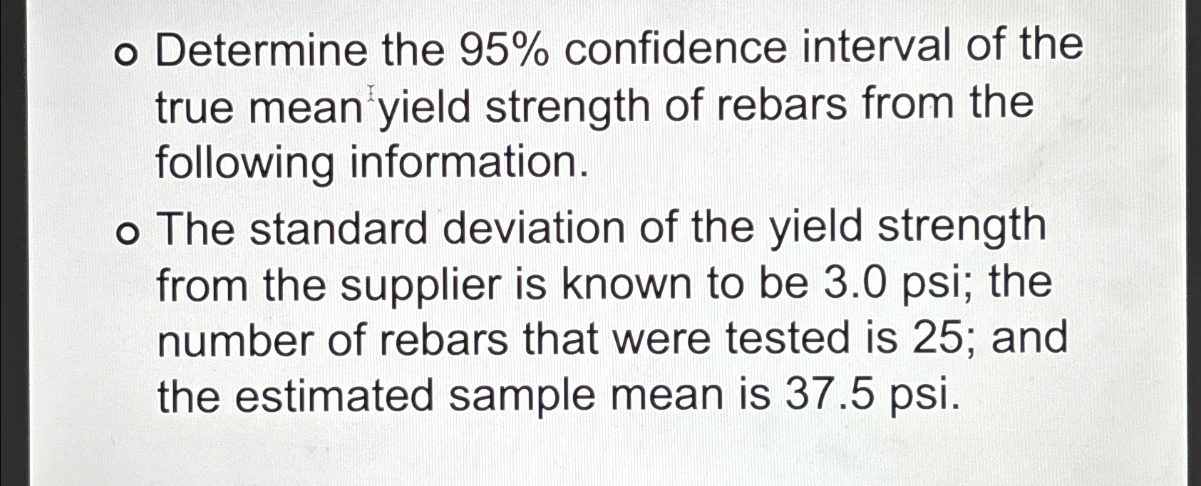 o Determine the 9 5 % confidence interval of the