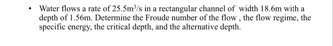 Water flows a rate of 2 5 . 5 m 3 s in a