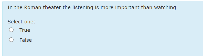 In the Roman theater the listening is more