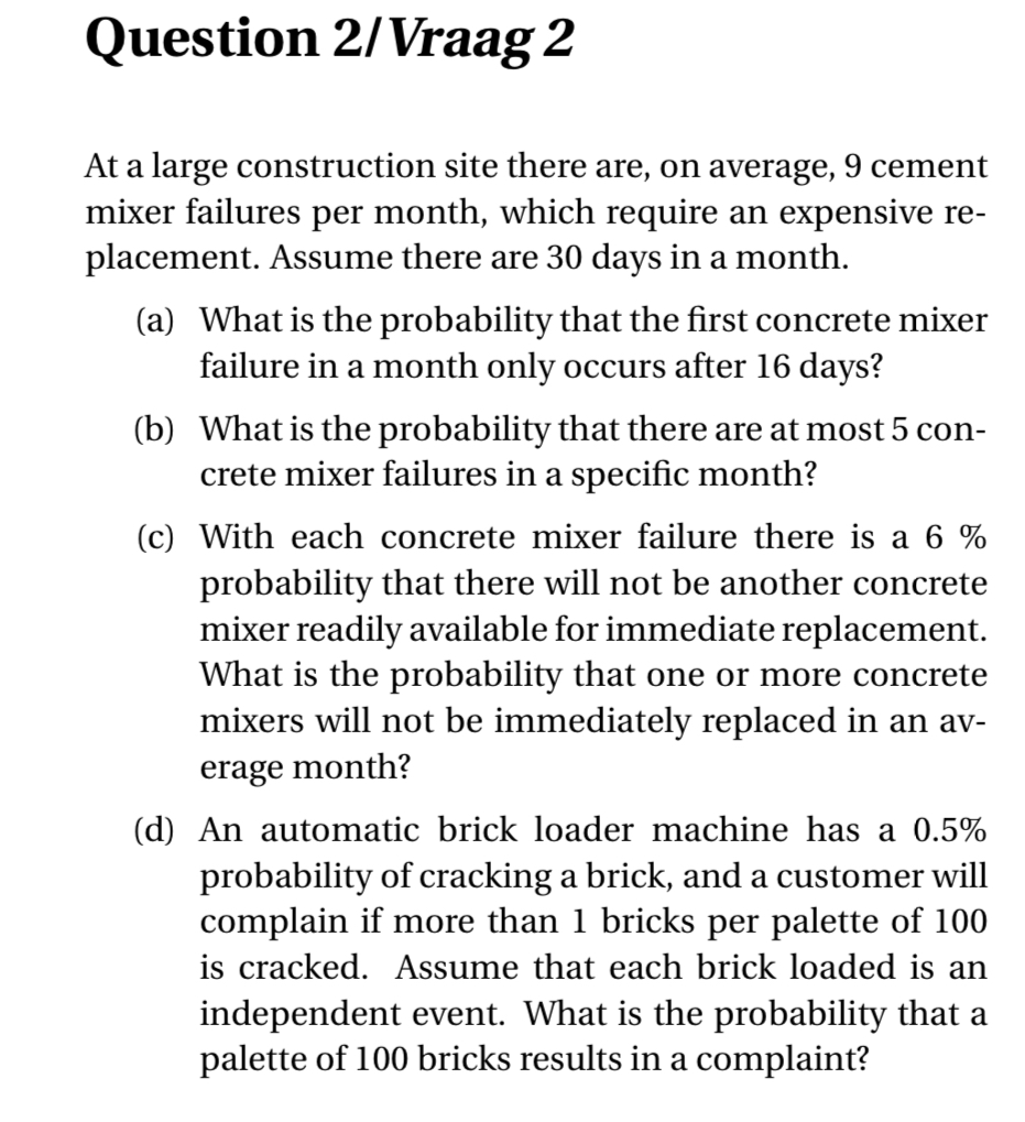 Question 2 / Vraag 2 At a large construction site
