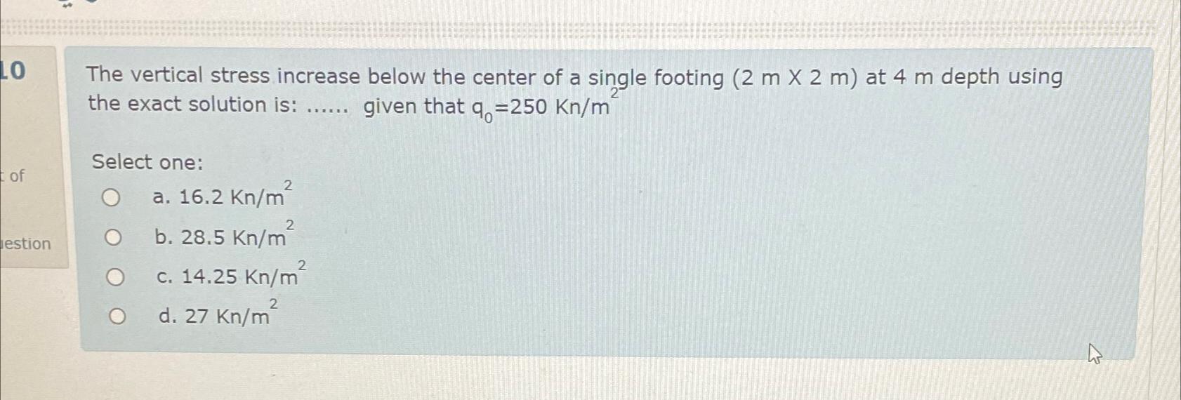 1 0 The vertical stress increase below the center