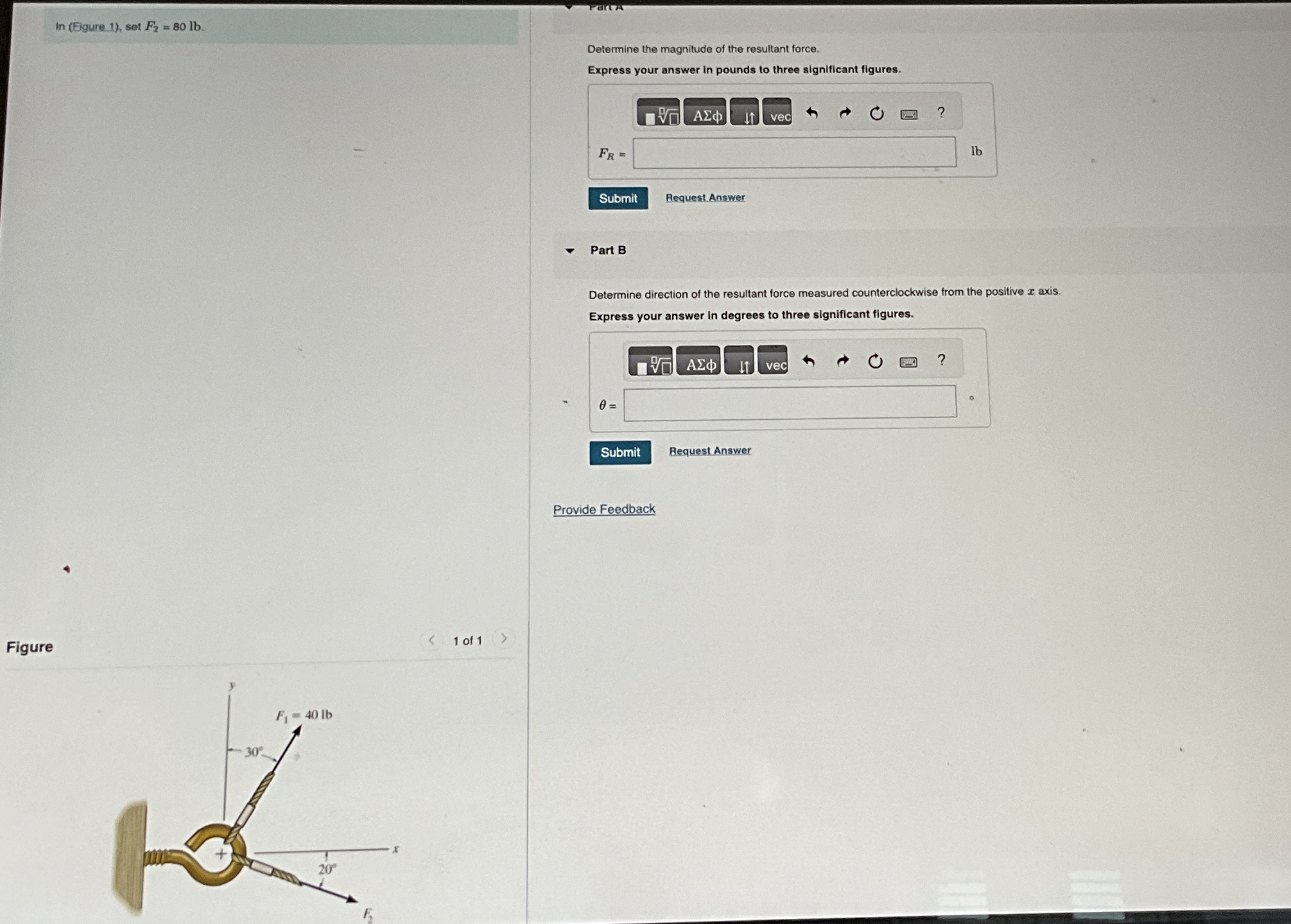 In ( Figure 1 ) , set F 2 = 8 0 l b . Determine