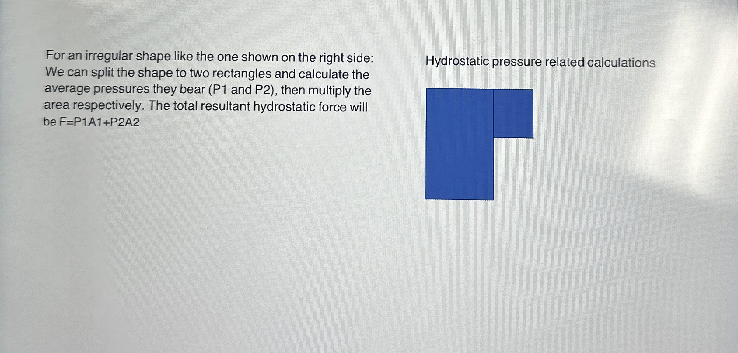 For an irregular shape like the one shown on the