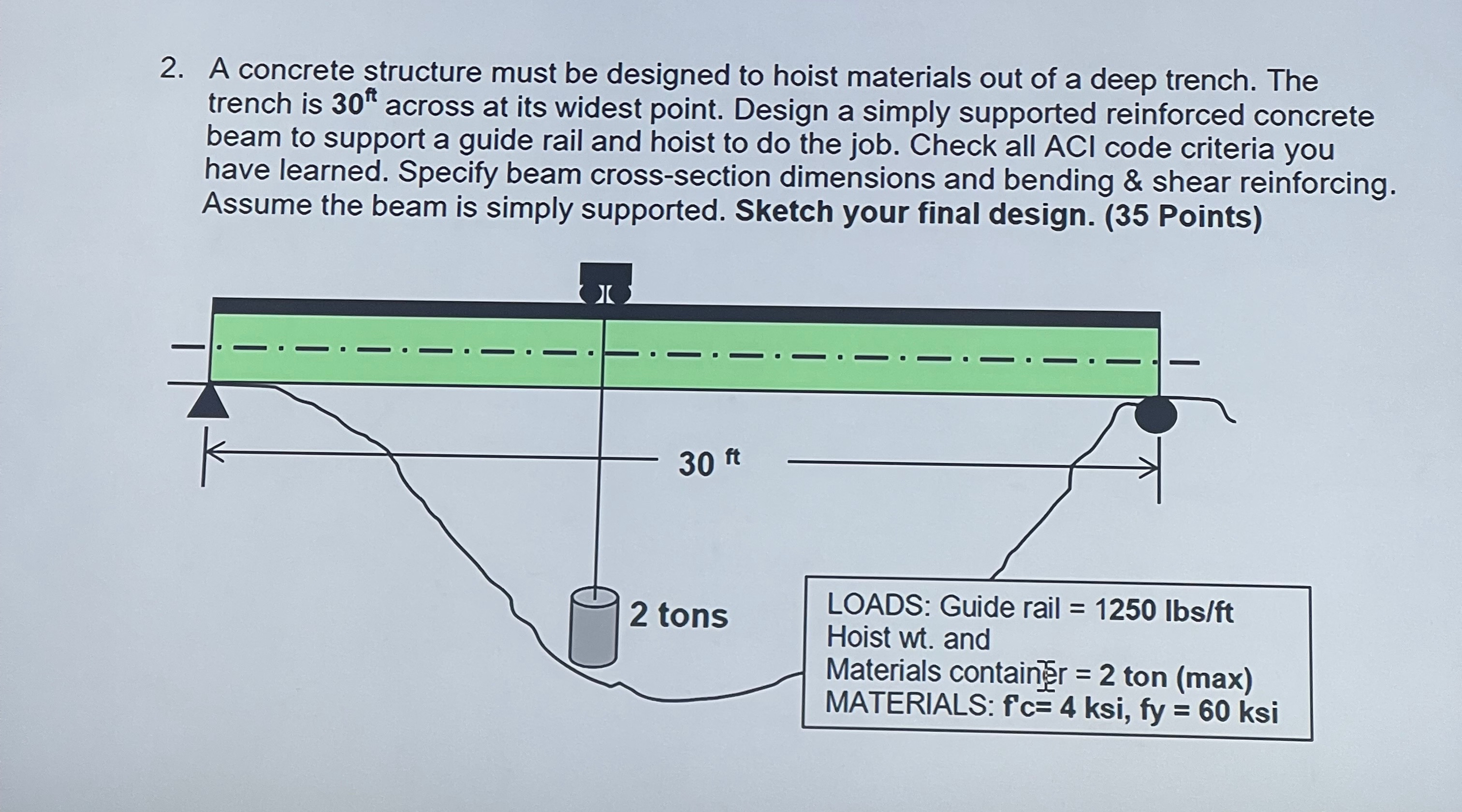 3 . A concrete structure must be designed to