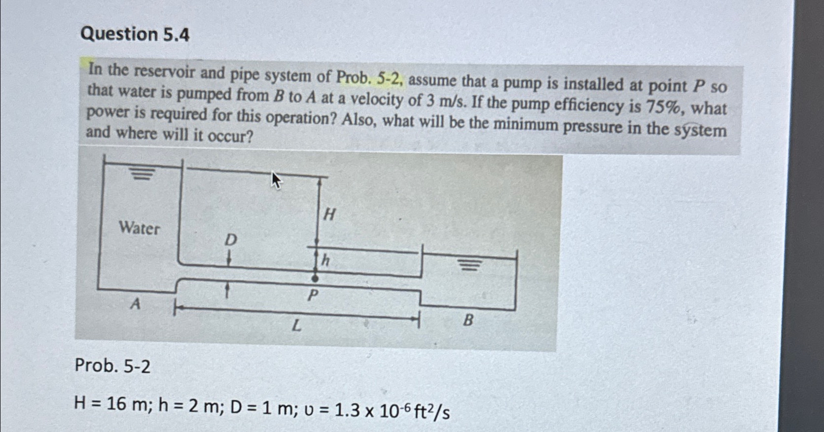 Question 5 . 4 In the reservoir and pipe system