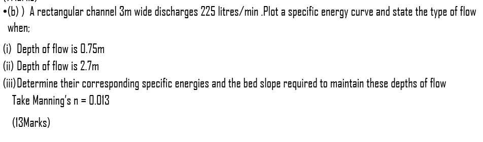 * ( b ) ) A rectangular channel 3 m wide