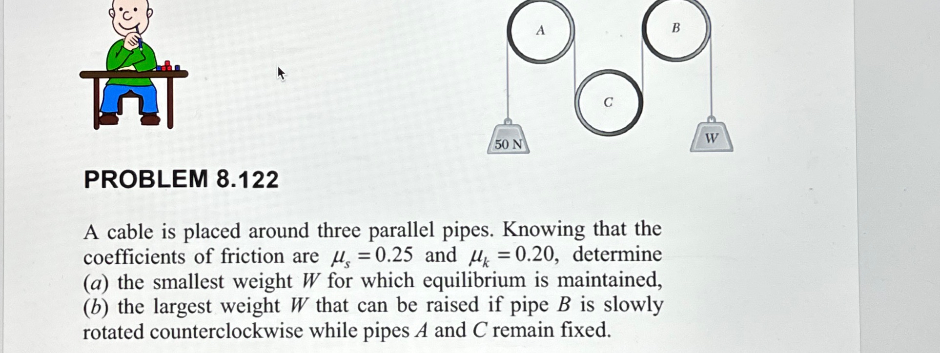 PROBLEM 8 . 1 2 2 A cable is placed around three
