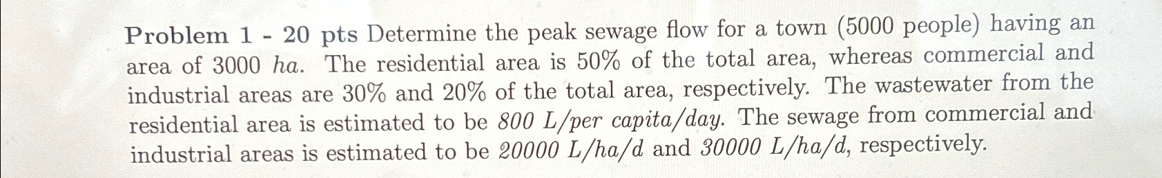 Problem 1 - 2 0 pts Determine the peak sewage