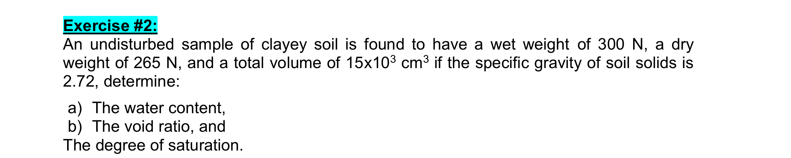 Exercise # 2 : An undisturbed sample of clayey