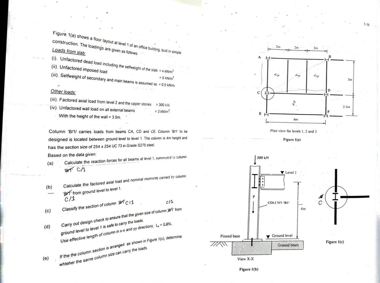 Figure 1 ( a ) shows a floor layout at level 1 of