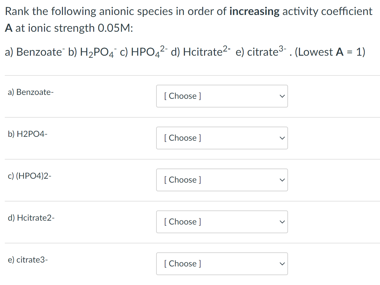 Rank the following anionic species in order of