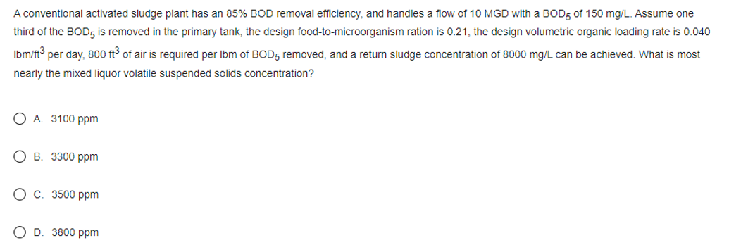 A conventional activated sludge plant has an 8 5