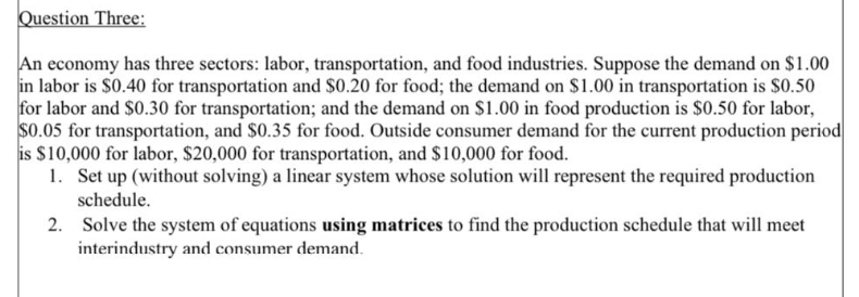 Question Three: An economy has three sectors: