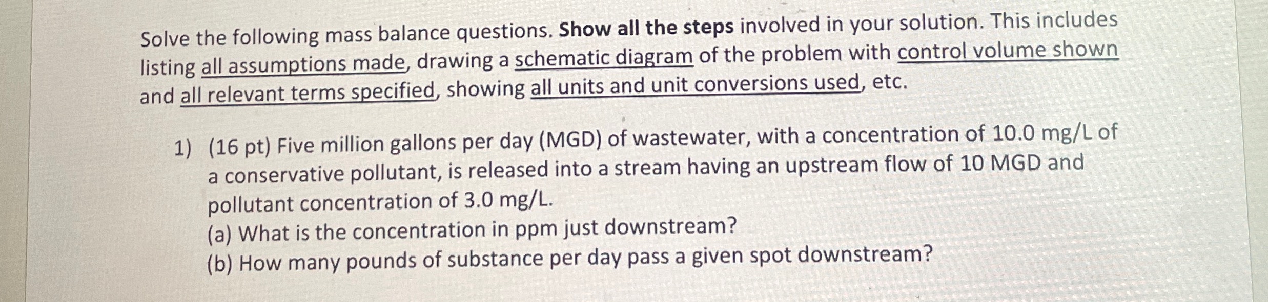 Solve the following mass balance questions. Show