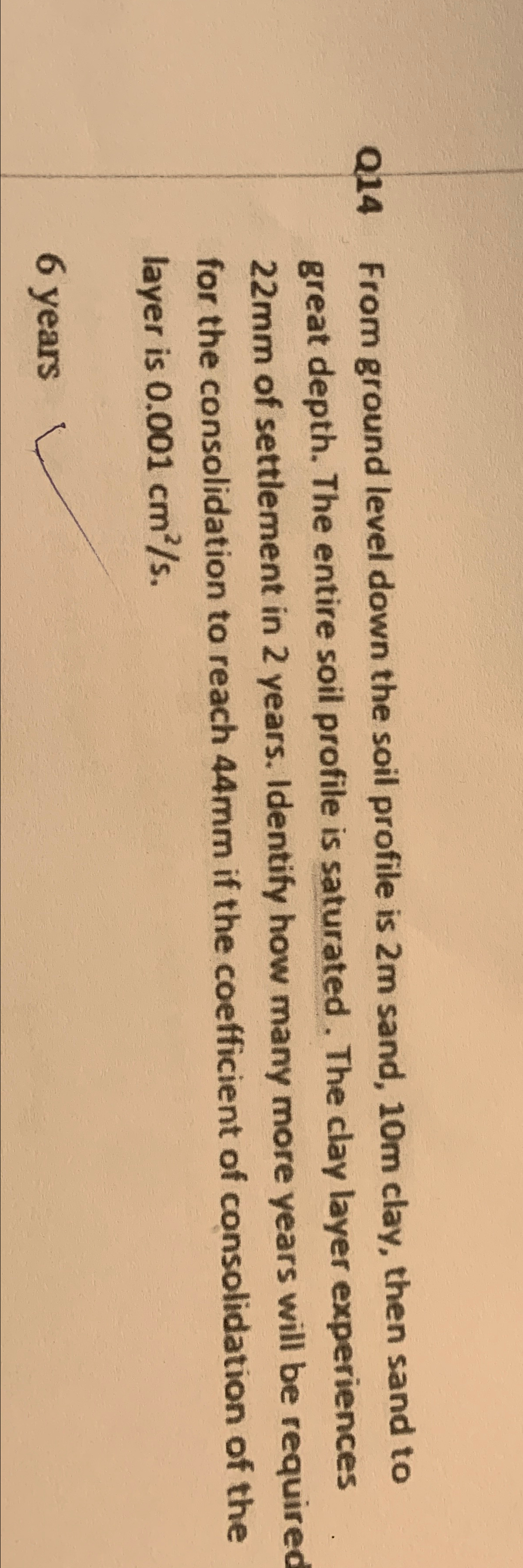 Q 1 4 From ground level down the soil profile is