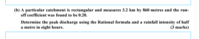 ( b ) A particular catchment is rectangular and