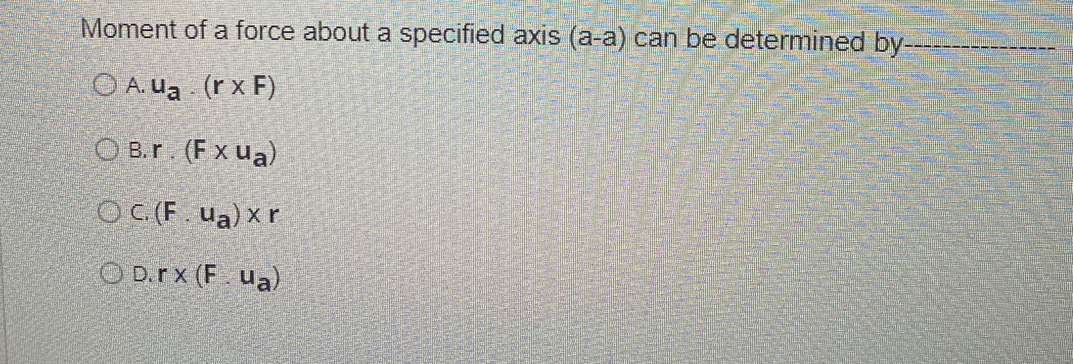 Moment of a force about a specified axis ( a - a