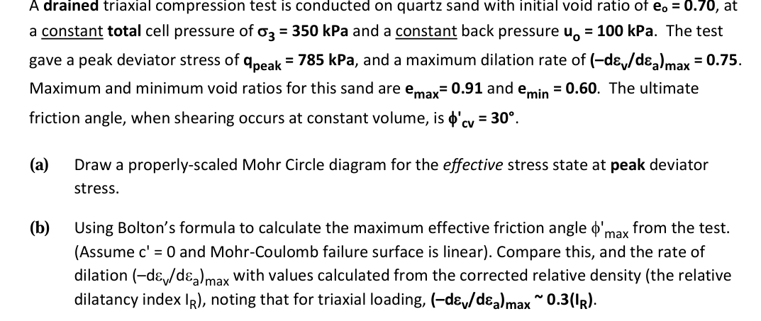 A drained triaxial compression test is conducted