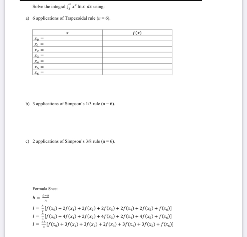 Solve the integral 3 6 x 2 l n x d x using: a ) 6