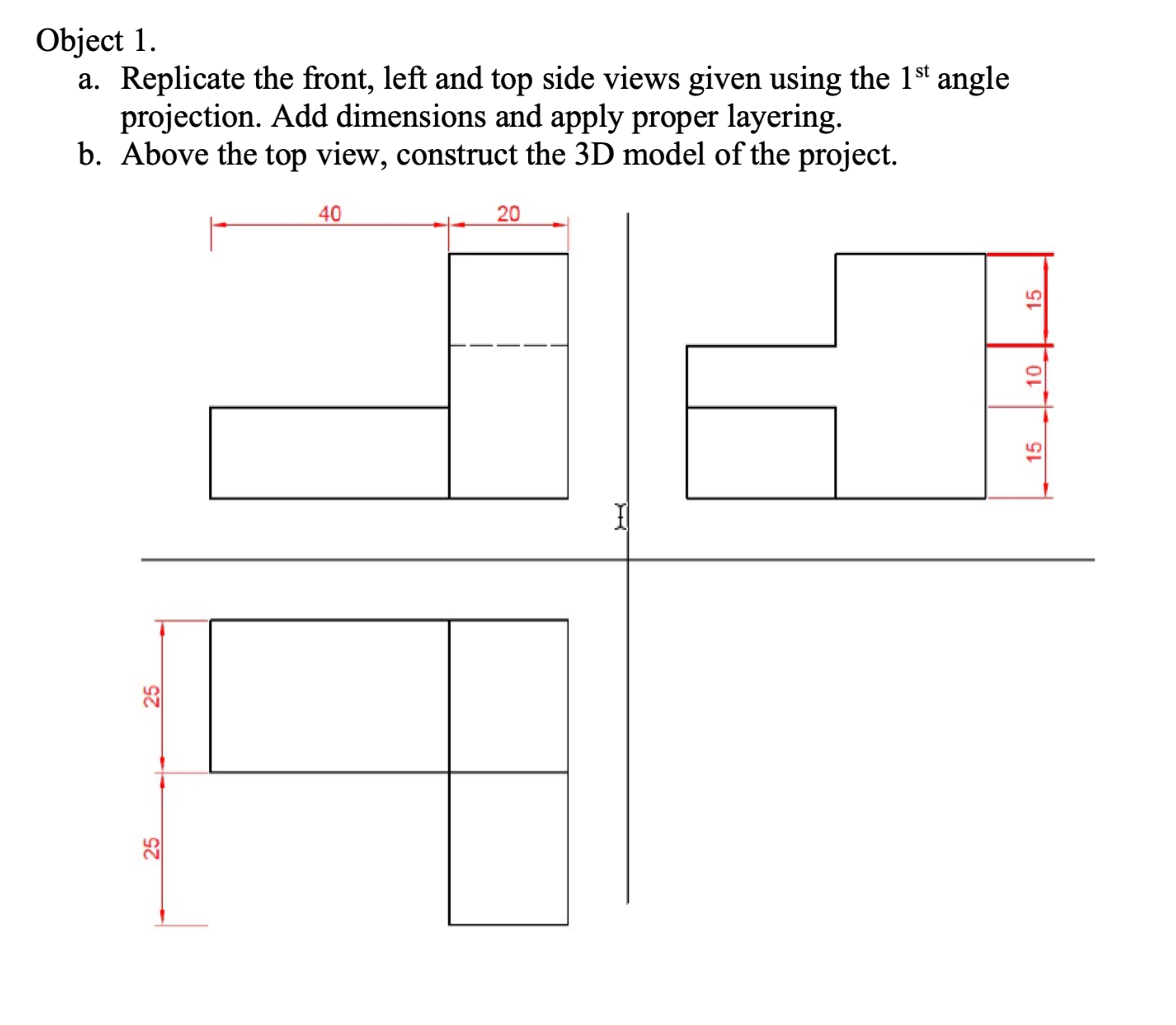 Object 1 . a . Replicate the front, left and top