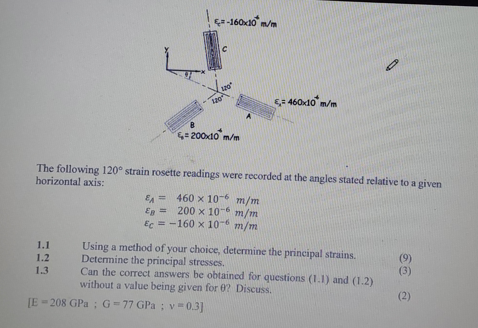 The following 1 2 0 strain rosette readings were