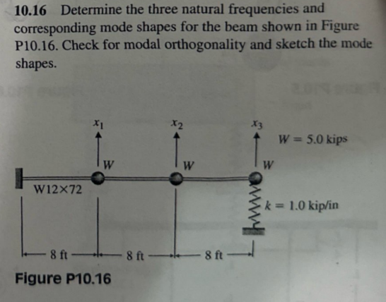 1 0 . 1 6 Determine the three natural frequencies