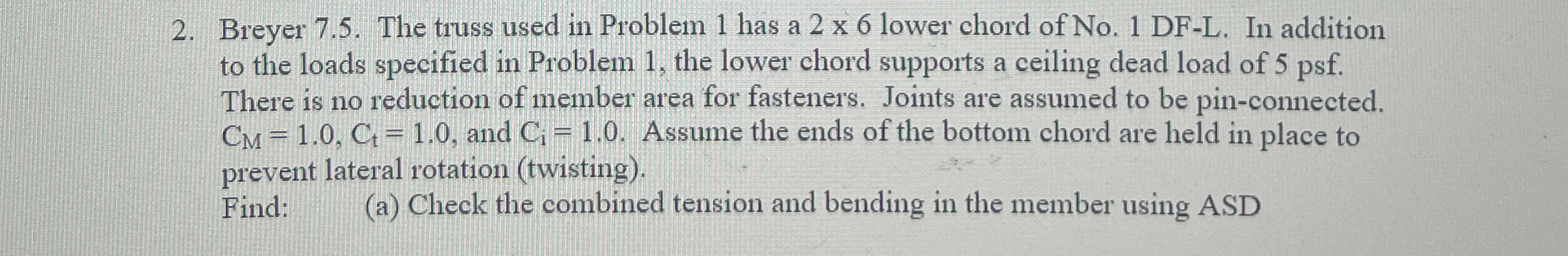 Breyer 7 . 5 . The truss used in Problem 1 has a