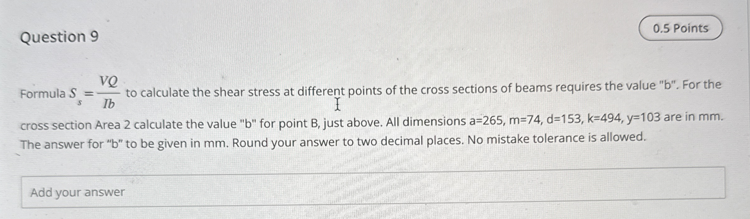 Question 9 Formula S s = V Q I b to calculate the