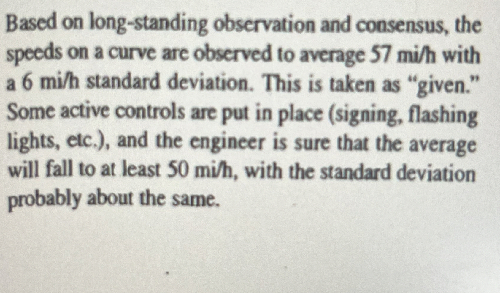 Based on long - standing observation and