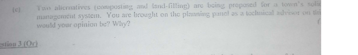 Two alternatives ( composting and land - filling
