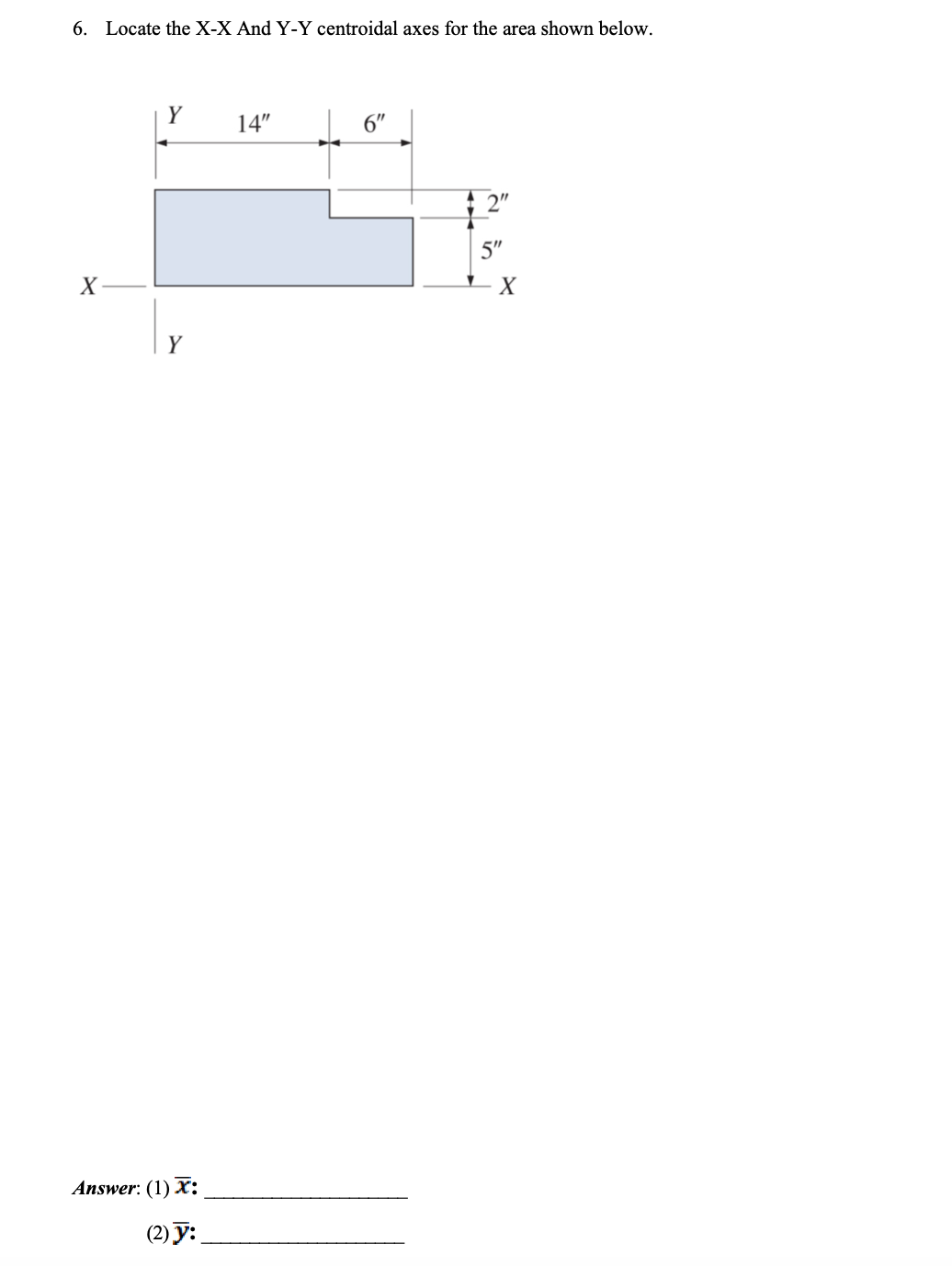 Locate the X - X And Y - Y centroidal axes for