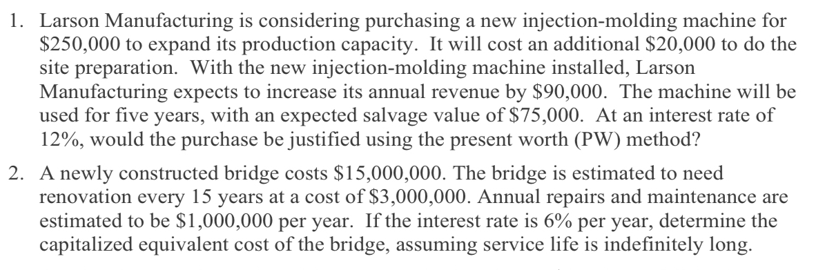 Larson Manufacturing is considering purchasing a