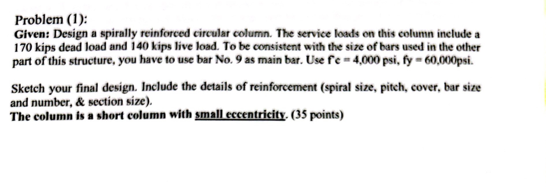 Problem ( 1 ) : Given: Design a spirally