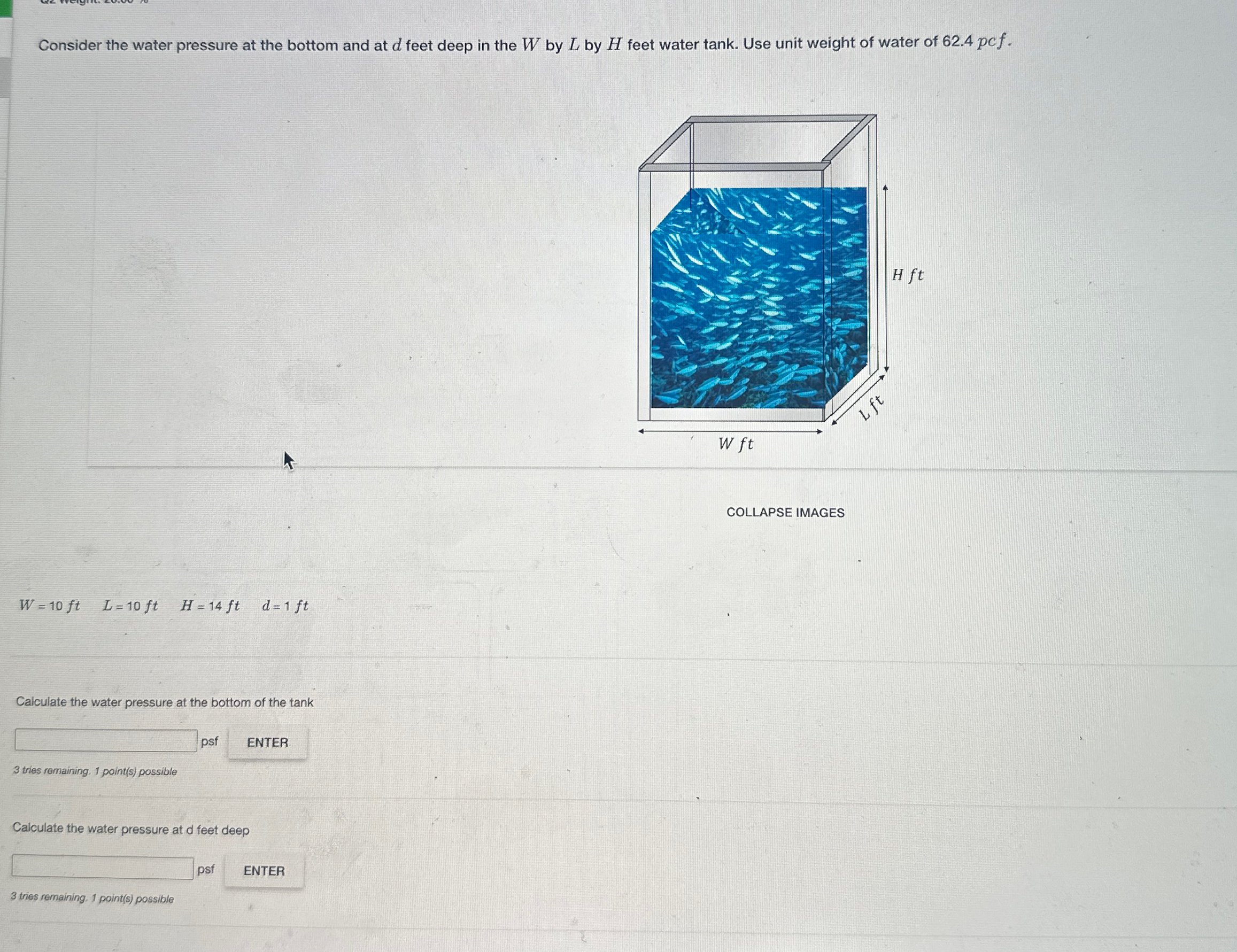 Consider the water pressure at the bottom and at