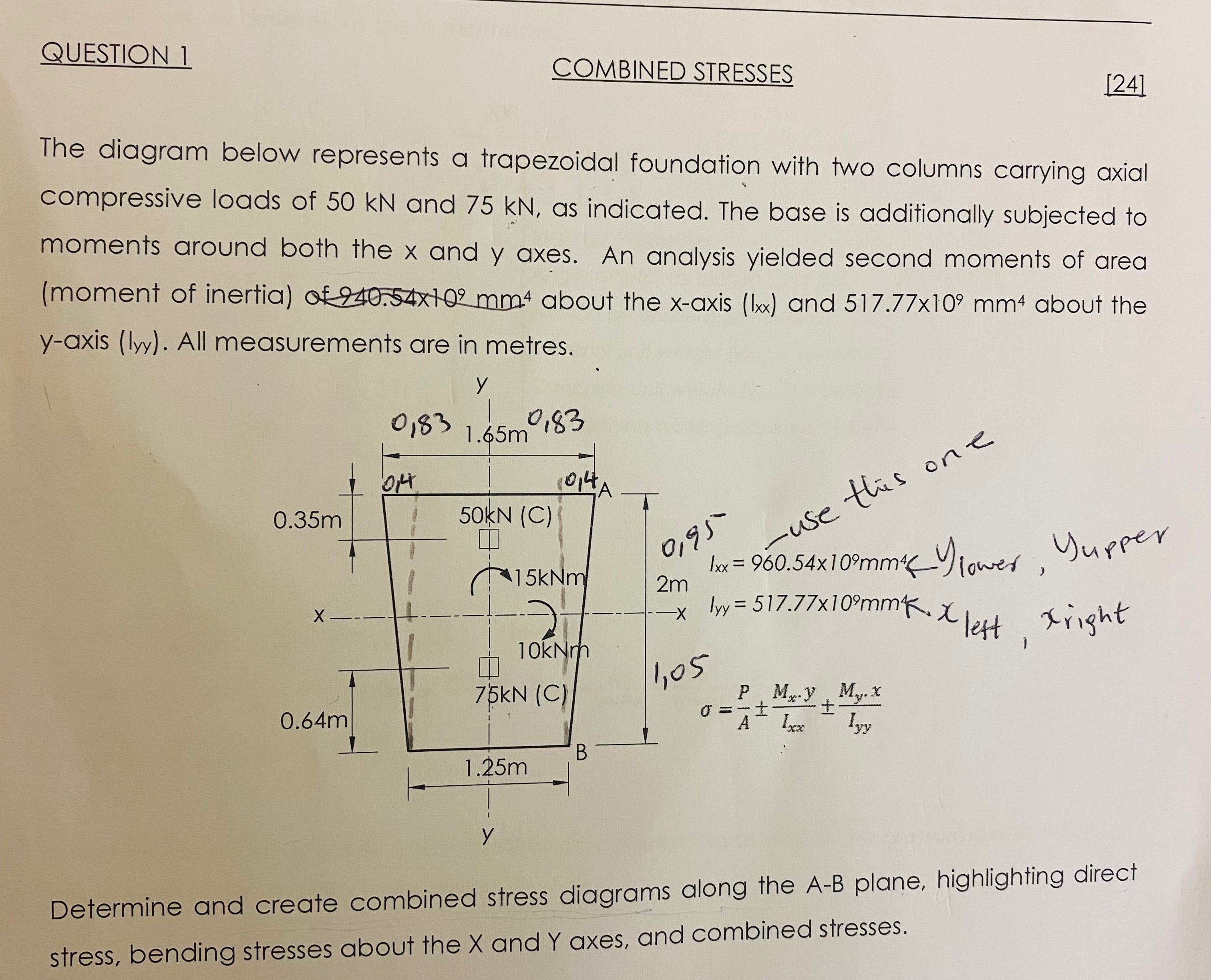QUESTION 1 COMBINED STRESSES [ 2 4 ] The diagram